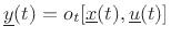 $ \underline {y}(t) = o_t[\underline {x}(t),\underline {u}(t)]$