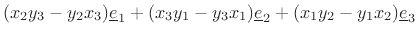 $\displaystyle \left\vert \begin{array}{ccc}
\underline{e}_1 & \underline{e}_2 & \underline{e}_3\\ [2pt]
x_1 & x_2 & x_3\\ [2pt]
y_1 & y_2 & y_3
\end{array}\right\vert$