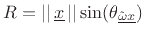 $ R= \vert\vert\,\underline{x}\,\vert\vert \sin(\theta_{\underline{\tilde{\omega}}\underline{x}})$