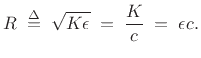 $ K/c \isdef K/\sqrt{K/\epsilon } = \sqrt{K\epsilon }$