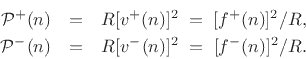 \begin{displaymath}\begin{array}{rcrl} {\cal P}^{+}(n) &\isdef &&f^{{+}}(n)v^{+}(n) \\ {\cal P}^{-}(n) &\isdef &-&f^{{-}}(n)v^{-}(n) \end{array}\end{displaymath}