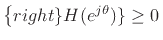 $ \left\{\\ right\}{H(e^{j\theta})\}\geq 0$