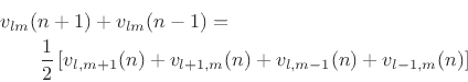 \begin{eqnarray*}
\lefteqn{v_{lm}(n+1) + v_{lm}(n-1) = } \\
& & \frac{1}{2}\left[
v_{l,m+1}(n) +
v_{l+1,m}(n) +
v_{l,m-1}(n) +
v_{l-1,m}(n)\right]
\end{eqnarray*}