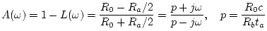 $\displaystyle A(\omega) = 1 - L(\omega) = \frac{R_0- R_a/2}{R_0+ R_a/2} = \frac{p+j\omega}{p-j\omega}, \quad p=\frac{R_0c}{R_b t_a}$