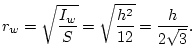 $\displaystyle r_w = \sqrt{\frac{I_w}{S}} = \sqrt{\frac{h^2}{12}} = \frac{h}{2\sqrt{3}}.
$