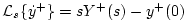 $ {\cal L}_s\{\dot y^{+}\} = s Y^{+}(s) - y^{+}(0)$