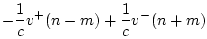 $\displaystyle -\frac{1}{c} v^{+}(n-m) + \frac{1}{c}v^{-}(n+m)$