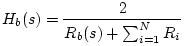 $\displaystyle H_b(s) = \frac{2}{R_b(s) + \sum_{i=1}^N R_i}
$