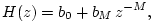 $\displaystyle H(z) = b_0+b_M\,z^{-M},$