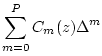 $\displaystyle \sum_{m=0}^P C_m(z) \Delta^m
\protect$