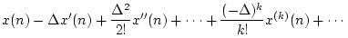 $\displaystyle x(n) -\Delta x^\prime(n)
+ \frac{\Delta^2}{2!} x^{\prime\prime}(n)
+ \cdots
+ \frac{(-\Delta)^k}{k!}x^{(k)}(n)
+ \cdots$