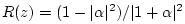 $ R(z)=(1-\vert\alpha\vert^2)/\vert 1+\alpha\vert^2$