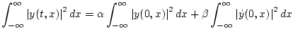 $\displaystyle \int_{-\infty}^{\infty} \left\vert y(t,x)\right\vert^2 dx =
\alp...
...t^2 dx +
\beta\int_{-\infty}^{\infty} \left\vert{\dot y}(0,x)\right\vert^2 dx
$