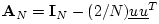 $ \mathbf{A}_N = \mathbf{I}_N -
(2/N)\underline{u}\underline{u}^T$