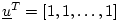 $ \underline{u}^T=[1,1,\dots,1]$