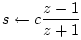 $\displaystyle s \leftarrow c\frac{z-1}{z+1} \protect$