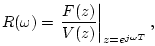 $\displaystyle R(\omega) = \left.\frac{F(z)}{V(z)}\right\vert _{z=e^{j\omega T}},
$