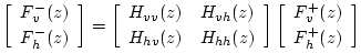 $\displaystyle \left[\begin{array}{c} F_v^-(z) \\ [2pt] F_h^-(z) \end{array}\rig...
...] \left[\begin{array}{c} F_v^+(z) \\ [2pt] F_h^+(z) \end{array}\right] \protect$