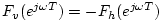 $ F_v(e^{j\omega T}) = -F_h(e^{j\omega T})$