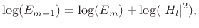 $\displaystyle \log(E_{m+1}) = \log(E_m) + \log(\vert H_l\vert^2),
$