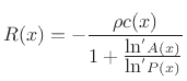 $\displaystyle R(x)=-\frac{\rho c(x)}{1 + \frac{\mbox{ln}'A(x)}{\mbox{ln}'P(x)}}
$