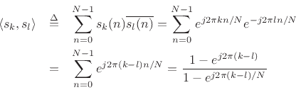 \begin{eqnarray*}
\left<s_k,s_l\right> &\isdef & \sum_{n=0}^{N-1}s_k(n) \overline{s_l(n)}
= \sum_{n=0}^{N-1}e^{j2\pi k n /N} e^{-j2\pi l n /N} \\
&=& \sum_{n=0}^{N-1}e^{j2\pi (k-l) n /N}
= \frac{1 - e^{j2\pi (k-l)}}{1-e^{j2\pi (k-l)/N}}
\end{eqnarray*}