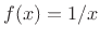 $ f(x) = 1/x$