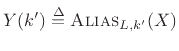 $ Y(k^\prime )\isdef \hbox{\sc Alias}_{L,k^\prime }(X)$