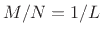 $ M/N=1/L$