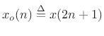 $ x_o(n)\isdef x(2n+1)$