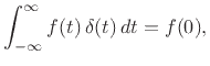 $\displaystyle \int_{-\infty}^\infty f(t) \, \delta(t)\, dt = f(0), \protect$