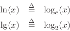 \begin{eqnarray*}
\ln(x) &\isdef & \log_e(x) \\
\lg(x) &\isdef & \log_2(x)
\end{eqnarray*}