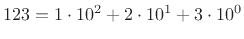 $ 123 = 1\cdot 10^2 + 2\cdot 10^1 + 3\cdot 10^0$