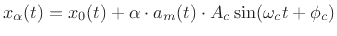 $\displaystyle x_\alpha(t) = x_0(t) + \alpha \cdot a_m(t) \cdot A_c\sin(\omega_c t + \phi_c) \protect$