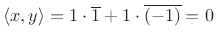 $ \left<x,y\right>=1\cdot \overline{1} + 1\cdot\overline{(-1)} = 0$