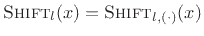 $ \hbox{\sc Shift}_l(x)=\hbox{\sc Shift}_{l,(\cdot)}(x)$