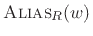 $ \hbox{\sc Alias}_R(w)$