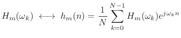 $\displaystyle H_m(\omega_k) \;\longleftrightarrow\;h_m(n) = \frac{1}{N} \sum_{k=0}^{N-1} H_m(\omega_k) e^{j\omega_kn}$