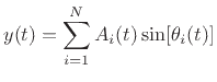 $\displaystyle y(t)= \sum\limits_{i=1}^{N} A_i(t)\sin[\theta_i(t)]$