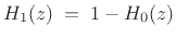 $\displaystyle H_1(z) \eqsp 1-H_0(z)$