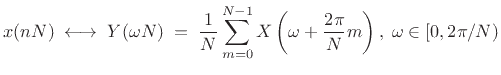 $\displaystyle x(nN) \;\longleftrightarrow\; Y(\omega N) \eqsp \frac{1}{N} \sum_{m=0}^{N-1} X\left(\omega + \frac{2\pi}{N} m \right), \; \omega\in[0,2\pi/N)$