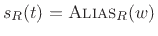 $ s_R(t)=\hbox{\sc Alias}_R(w)$