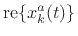 $\displaystyle \mbox{re\ensuremath{\left\{x_k^a(t)\right\}}}$