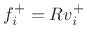 $ f^{{+}}_i=Rv^{+}_i$