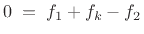 $\displaystyle 0 \eqsp f_1+f_k-f_2 \protect$