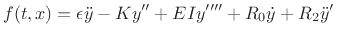 $\displaystyle f(t,x) = \epsilon{\ddot y}- K y''+ EIy''''+ R_0{\dot y}+ R_2 {\ddot y'} \protect$