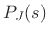 $\displaystyle P_J(s)$