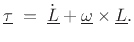 $\displaystyle \underline{\tau}\eqsp \dot{\underline{L}} + \underline{\omega}\times \underline{L}. \protect$