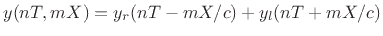 $\displaystyle y(nT,mX) = y_r(nT-mX/c) + y_l(nT+mX/c)
$