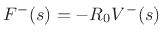 $ F^{-}(s) = -R_0V^{-}(s)$